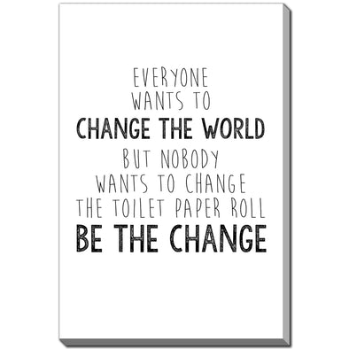 Be The Change Canvas Art